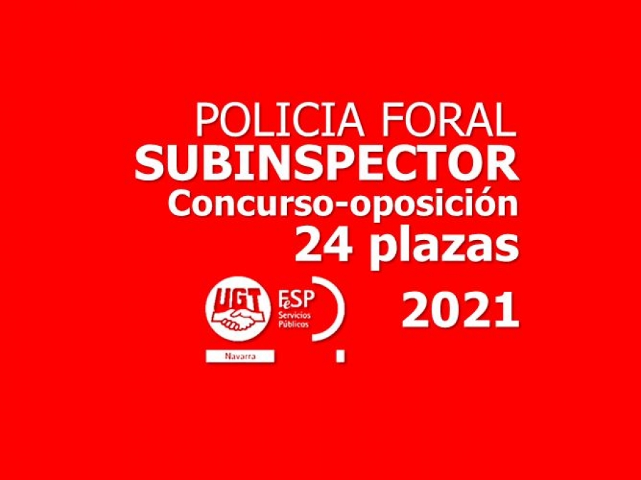 Policía Foral. Concurso oposición de 24 plazas de subinspector 2021.