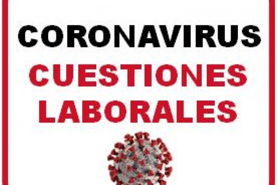 Cuestiones laborales por el Coronavirus para personal no regulado por las administraciones públicas: te informamos en el 669763172