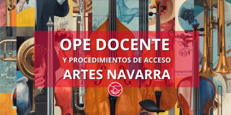 Lee más sobre el artículo OPE docente y procedimiento de ingreso. Artes plásticas, escénicas, diseño y música de Navarra.