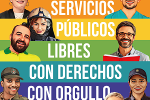 Por unos servicios públicos: libres, con derechos y con orgullo