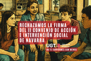 Van a subir los salarios en Intervención Social de Navarra y va a ser gracias a UGT.